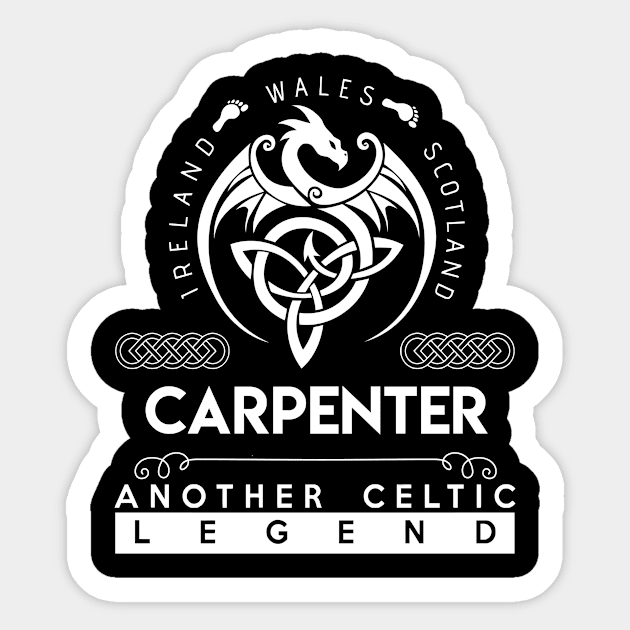 Carpenter Name T Shirt - Another Celtic Legend Carpenter Dragon Gift Item Sticker by harpermargy8920